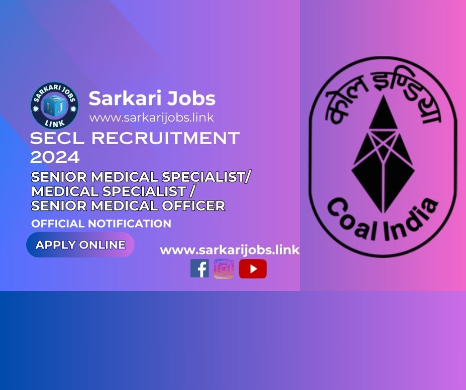 CIL SECL Recruitment 2024 Medical Specialist Professionals