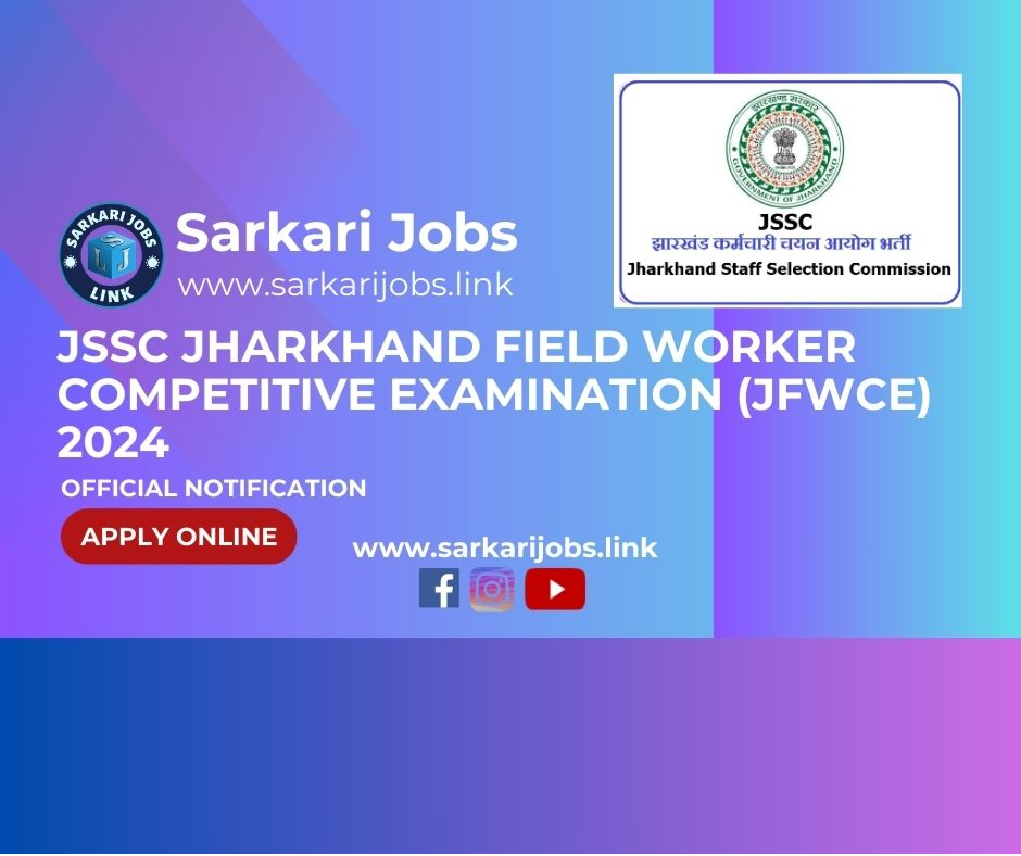 JSSC Jharkhand Field Worker Competitive Examination (JFWCE) 2024