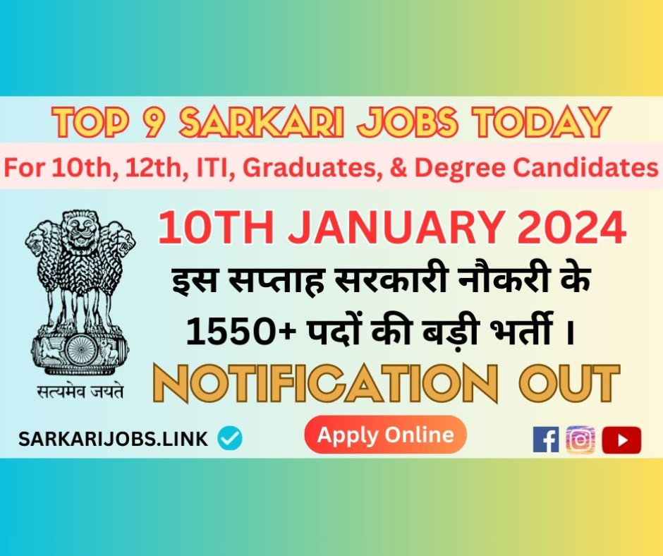 Top 9 Sarkari Jobs 10th January 2024
