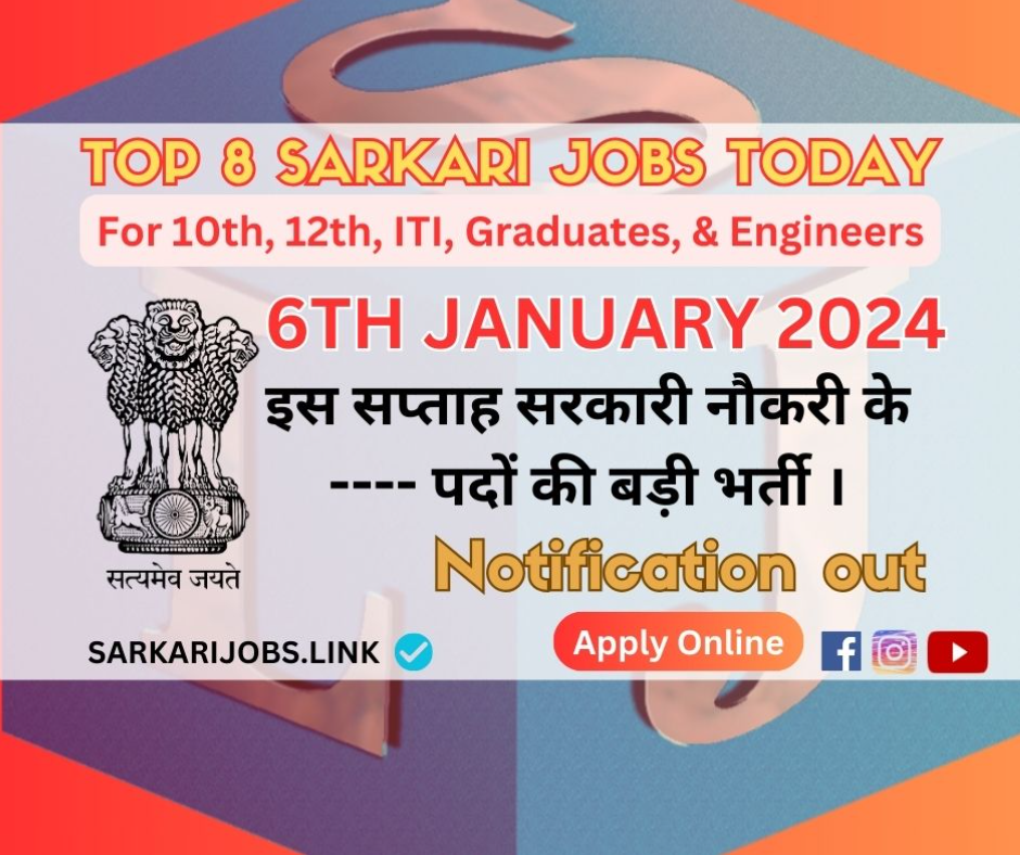 Top Sarkari Jobs Today 6th Jan 2024